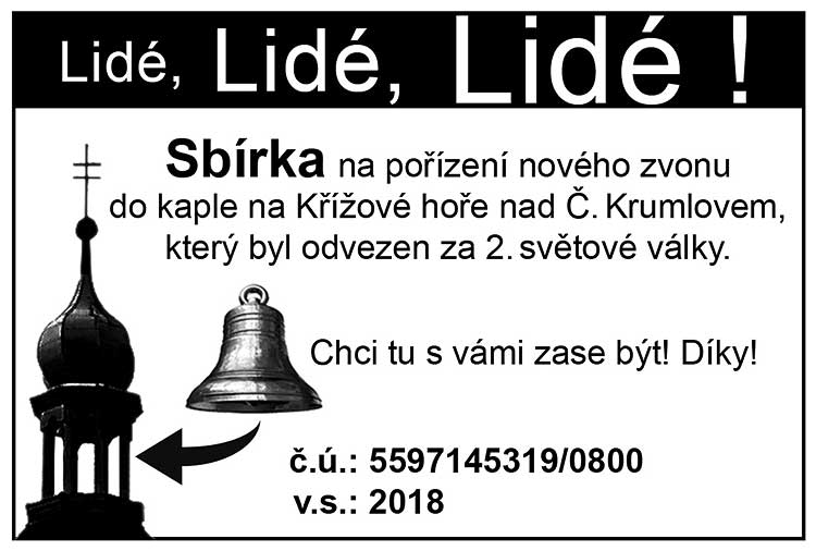 Sbírka na pořízení nového zvonu do kaple na Křížové hoře Sbírka na pořízení nového zvonu do kaple na Křížové hoře